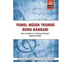 Temel Müzik Teorisi Soru Bankası - Aynur Elhankızı - Eğitim Yayınevi - Ders Kitapları