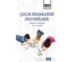 Çocuk Resimlerini Okuyabilmek - Tuncay Dilci - Eğitim Yayınevi - Bilimsel Eserler