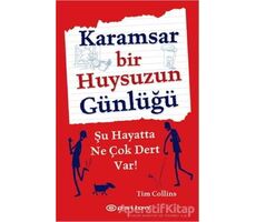 Karamsar Bir Huysuzun Günlüğü - Tim Collins - Epsilon Yayınevi