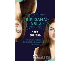 Bir Daha Asla - Sara Shepard - Martı Yayınları