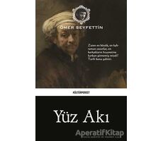 Yüz Akı - Ömer Seyfettin - Kültürperest Yayınevi