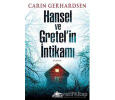 Hansel ve Gretel’in İntikamı - Carin Gerhardsen - Pegasus Yayınları