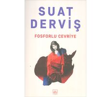 Fosforlu Cevriye - Suat Derviş - İthaki Yayınları