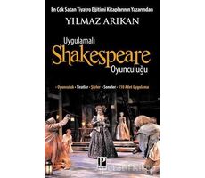 Uygulamalı Shakespeare Oyunculuğu - Yılmaz Arıkan - Pozitif Yayınları