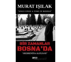 Bir Zamanlar Bosnada - Murat Işılak - Gece Kitaplığı