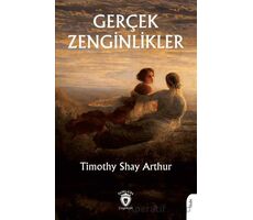 Gerçek Zenginlikler - Timothy Shay Arthur - Dorlion Yayınları