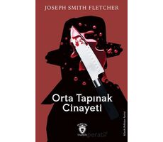 Orta Tapınak Cinayeti - Joseph Smith Fletcher - Dorlion Yayınları