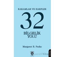 Rakamlar ve Harfler veya Otuz İki Bilgelik Yolu - Margaret B. Peeke - Dorlion Yayınları