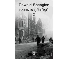 Batının Çöküşü 2 - Oswald Spengler - Dorlion Yayınları