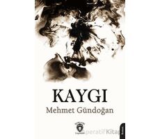 Kaygı - Mehmet Gündoğan - Dorlion Yayınları