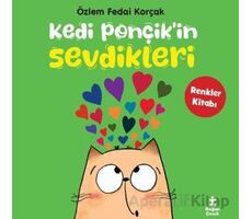 Kedi Ponçikin Sevdikleri - Renkler Kitabı - Özlem Fedai Korçak - Doğan Çocuk