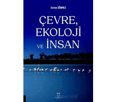 Çevre, Ekoloji ve İnsan - Evrim Sönmez - Akademisyen Kitabevi