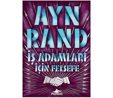 İş Adamları İçin Felsefe - Ayn Rand - Pegasus Yayınları