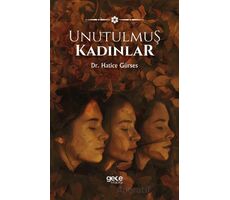 Unutulmuş Kadınlar - Hatice Gürses - Gece Kitaplığı