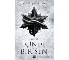 I·çinde Bir Sen 4 - Azlem - Binnur Şafak Nigiz - Dokuz Yayınları