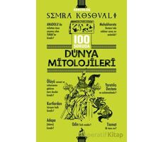 100 Soruda Dünya Mitolojileri - Semra Kosovalı - Ren Kitap