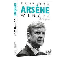 Profesör Arsene Wenger - Xavier Rivoire - İndigo Kitap