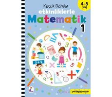 Küçük Dahiler – Etkinliklerle Matematik 1. Kitap (4-5 Yaş ) - Kolektif - İndigo Çocuk