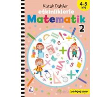 Küçük Dahiler – Etkinliklerle Matematik 2 (4-5 Yaş ) - Kolektif - İndigo Çocuk