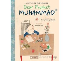 Dear Prophet Muhammad – A Letter To The Beloved - Jenny Molendyk Divleli - Ketebe Çocuk