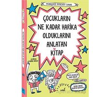 Çocukların Ne Kadar Harika Olduklarını Anlatan Kitap - Françoize Boucher - İndigo Çocuk