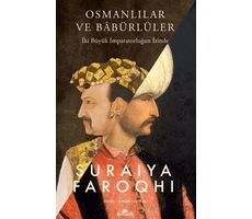 Osmanlılar ve Babürlüler - Suraiya Faroqhi - Kronik Kitap