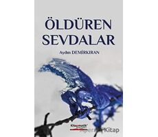 Öldüren Sevdalar - Aydın Demirkan - Kitapmatik Yayınları