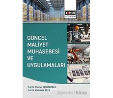 Güncel Maliyet Muhasebesi ve Uygulamaları - Mehmet Kaygusuzoğlu - Eğitim Yayınevi - Ders Kitapları