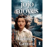 Gelinler Gemisi - Jojo Moyes - Dex Yayınevi