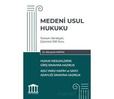 Medeni Usul Hukuku - Hukuk Mesleklerine Giriş Sınavına Hazırlık - Bünyamin Kartal - Adalet Yayınevi