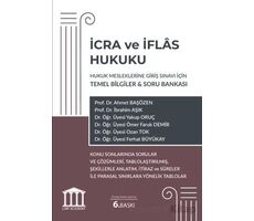 İcra ve İflas Hukuku - Hukuk Mesleklerine Giriş Sınavı İçin Temel Bilgiler ve Soru Bankası