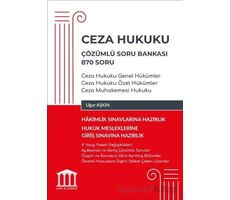 Ceza Hukuku Çözümlü Soru Bankası 870 Soru - Uğur Aşkın - Adalet Yayınevi