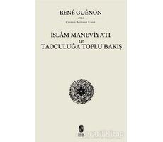 İslam Maneviyatı ve Taoculuğa Toplu Bakış - Rene Guenon - İnsan Yayınları