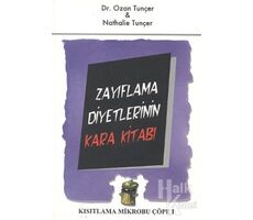 Zayıflama Diyetlerinin Kara Kitabı Kısıtlama Mikrobu Çöpe 1 - Ozan Dinçer - E Yayınları