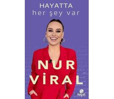 Hayatta Her Şey Var - Nur Viral - Hayat Yayınları