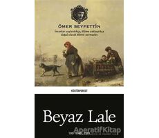 Beyaz Lale - Ömer Seyfettin - Kültürperest Yayınevi