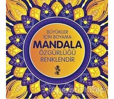 Özgürlüğü Renklendir - Büyükler İçin Boyama Mandala - Kolektif - Venedik Yayınları