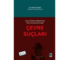 Çevre Hukuku Bağlamında Türk Ceza Kanunundaki Çevre Suçları - Sacit Yılmaz - Adalet Yayınevi