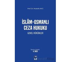 İslam - Osmanlı Ceza Hukuku Genel Hükümler - Mustafa Avcı - Adalet Yayınevi