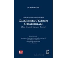 Sermaye Piyasası Hukukunda Gayrimenkul Yatırım Ortaklıkları (Real Estate Investment Trusts)