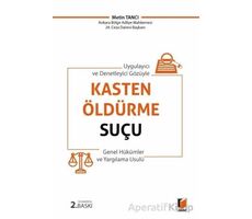 Kasten Öldürme Suçu (Genel Hükümler ve Yargılama Usulü) - Metin Tancı - Adalet Yayınevi