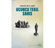 Üçüncü Tekil Şahıs - Mehmet Bilal Dede - İthaki Yayınları