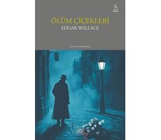 Ölüm Çiçekleri - Edgar Wallace - İthaki Yayınları