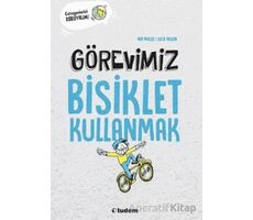 Görevimiz Bisiklet Kullanmak - Nat Mikles - Tudem Yayınları