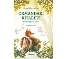 Ormandaki Kitabevi: Köstebeğin Anıları - Mickael Brun-Arnaud - Tudem Yayınları