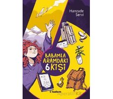 Babamla Aramdaki 6 Kişi - Hanzade Servi - Tudem Yayınları