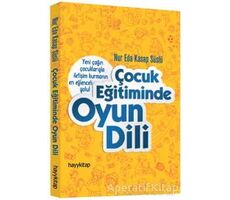 Çocuk Eğitiminde Oyun Dili - Nur Eda Kasap Süslü - Hayykitap