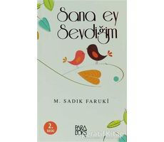 Sana Ey Sevdiğim - M. Sadık Faruki - Paradoks Yayınları