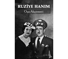 Ruziye Hanım - Oya Akçizmeci - Ayrıkotu Yayınları