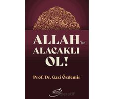 Allah’tan Alacaklı Ol - Gazi Özdemir - Şira Yayınları